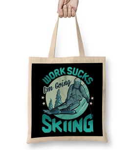 Funny Work Sucks, I'm Going Skiing Bez Çanta Uzun Saplı