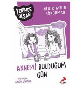 Annemi Bulduğum Gün - Yerimde Olsan Dizisi (Beyaz)