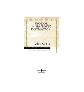Ezilenler - Fyodor Mihayloviç Dostoyevski