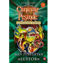 Canavar Peşinde 57 - Canavarların Efendisi Alev Püskürten Lustor