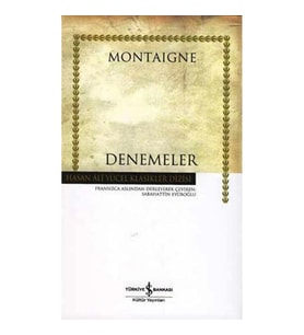 DENEMELER MONTAİGNE - HASAN ALİ YÜCEL KLASİKLERİ