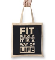 Fit is Not A Destination Its A Way Of Life Bez Çanta Uzun Saplı