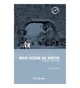 Anısı Bizdik Bu Kentin