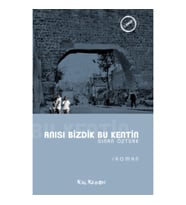 Anısı Bizdik Bu Kentin