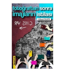 Fotoğraftan Sonra İmajların İstilası