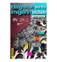 Fotoğraftan Sonra İmajların İstilası