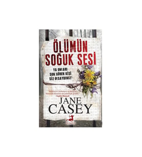 Ölümün Soğuk Sesi - Jane Casey