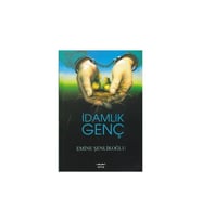 İdamlık Genç - Emine Şenlikoğlu