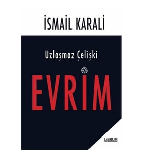 Uzlaşmaz Çelişki Evrim