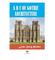 A B C Of Gothic Architectue