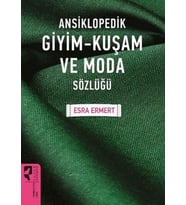 Ansiklopedik Giyim Kuşam ve Moda Sözlüğü