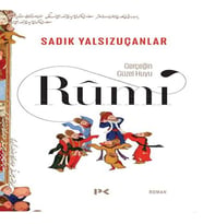 Gerçeğin Güzel Huyu &amp; Rûmî