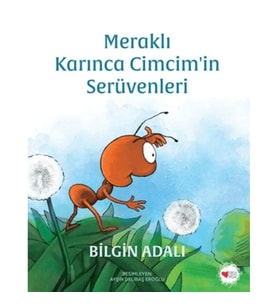 Meraklı Karınca Cimcim'in Serüvenleri