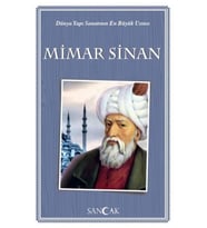 Dünya Yapı Sanatının Büyük Ustası Mimar Sinan