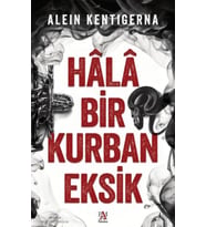 Hala Bir Kurban Eksik