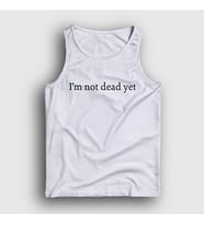 Presmono Unisex Beyaz I'm Not Dead Yet Atlet 404508tt (Beyaz)