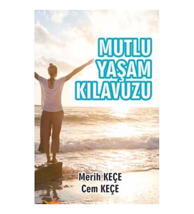 Mutlu Yaşam Kılavuzu
