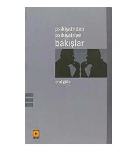 Psikiyatriden Psikiyatriye Bakışlar