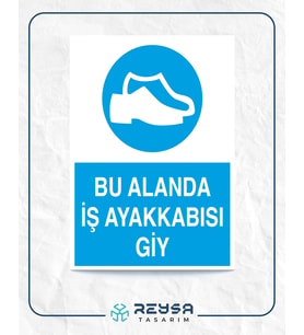 Bu Alanda İş Ayakkabısı Giy 21x28 Arkası Yapışkanlı Levha
