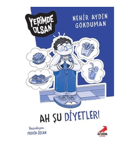 Ah Şu Diyetler! - Yerimde Olsan