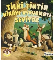 Tilki Tintin Hikaye Uydurmayı Seviyor - Ormandan Hikayeler