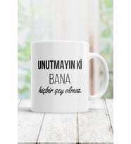 Unutmayın Ki Bana Hiçbir Şey Olmaz