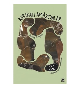 Afrikalı Amazonlar - Dahomey'in Kadın Savaşçıları