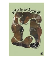 Afrikalı Amazonlar - Dahomey'in Kadın Savaşçıları