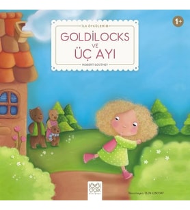 Goldilocks ve Üç Ayı - İlk Öykülerim