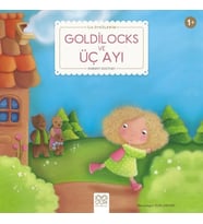 Goldilocks ve Üç Ayı - İlk Öykülerim