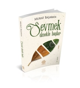 Sevmek Ölmekle Başlar