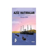 Aziz Hatıralar - Hüseyin Urlu - Hüseyin Urlu