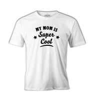 Super Cool Mom Beyaz Erkek Tshirt