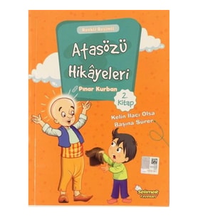 Atasözü Hikayeleri - Kelin İlacı Olsa Başına Sürer