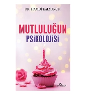 Mutluluğun Psikolojisi