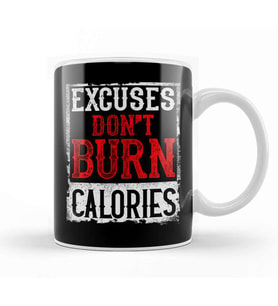 Excuses Don't Burn Calories Motivational Workout Kupa Bardak Porselen