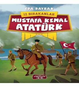 İz Bırakanlar - Mustafa Kemal Atatürk