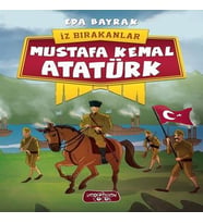 İz Bırakanlar - Mustafa Kemal Atatürk
