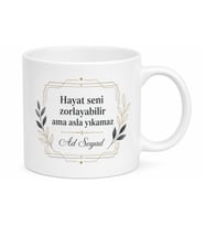 İsme Özel Hayat Felsefesi Yazılı Kupa Bardak Özel Tasarım Hediye