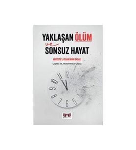 Yaklaşan Ölüm Ve Sonsuz Hayat