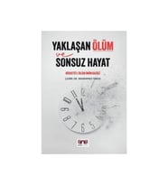 Yaklaşan Ölüm Ve Sonsuz Hayat
