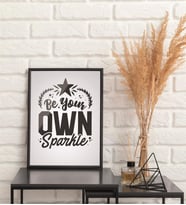 Be Your Own Sparkle Yazılı Çerçeve Görünümlü MDF Tablo