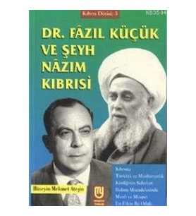 Dr. Fazıl Küçük ve Şeyh Nazım Kıbrısi