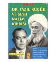 Dr. Fazıl Küçük ve Şeyh Nazım Kıbrısi