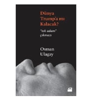 Dünya Trump’a Mı Kalacak?