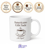 Americano Gibi Sade Yazılı Baskılı Kupa Bardak Kahve Hediye