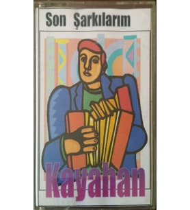 (Plak Değildir KASET tir) Kayahan Son Şarkılarım Kaset