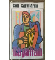 (Plak Değildir KASET tir) Kayahan Son Şarkılarım Kaset