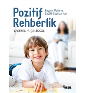POZİTİF REHBERLİK - YASEMİN.ÇELİKKOL - NESİL YAYINLARI