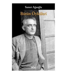 Bütün Öyküleri Samet Ağaoğlu